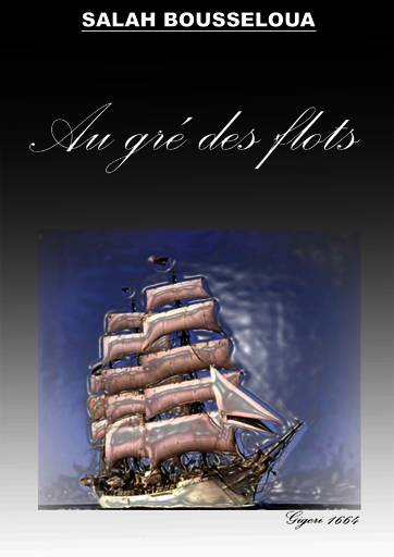 Au grè des flots, S. Bousseloua